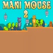 Mani Mouse 2