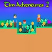 Tim Adventures 2